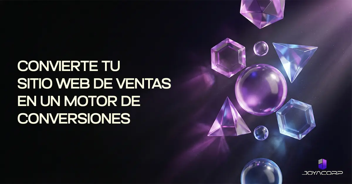 Convierte tu sitio web de ventas en un motor de conversiones