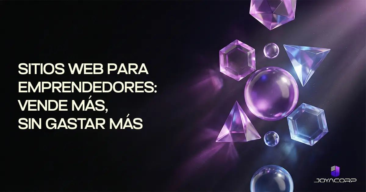 Sitios web para emprendedores: vende más, sin gastar más